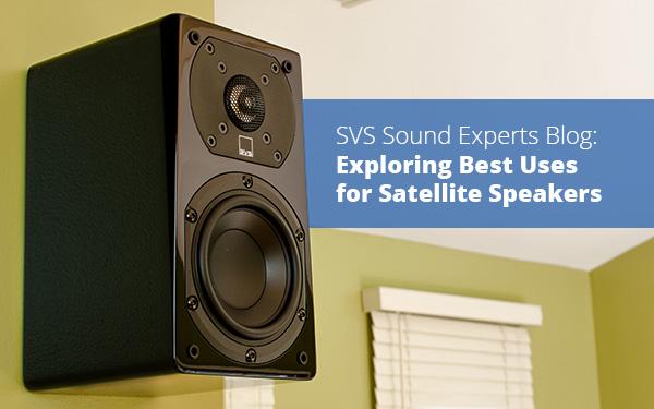 Learn about Satellite Speakers