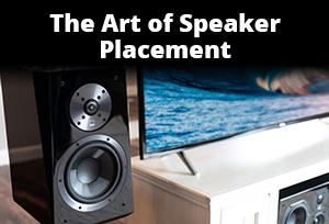 The Art of Speaker Placement
