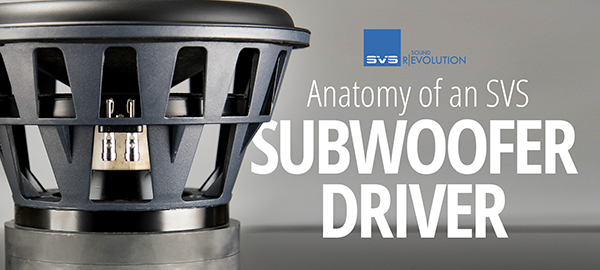 Anatomy of an SVS Subwoofer Driver